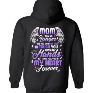 Mom I Can No Longer See You Hoodie 1