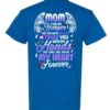 Mom I Can No Longer See You T Shirt 4