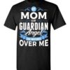 My Mom Watches Over Me Front T Shirt 2