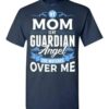My Mom Watches Over Me Front T Shirt 3
